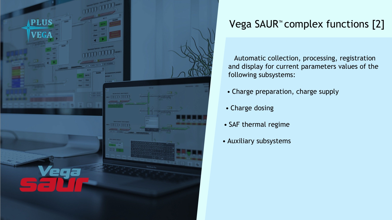 VEGA SAUR SOFTWARE AND HARDWARE COMPLEX